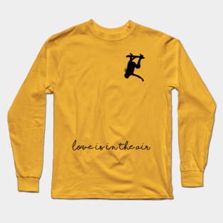 LOVE IS IN THE AIR Long Sleeve T-Shirt